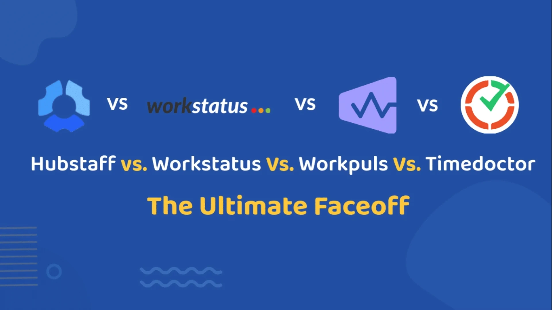 Hubstaff vs Workstatus Vs Workpuls Vs Timedoctor