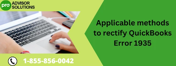 QuickBooks Error 1935: Unveiling Effective Solutions to Resolve the Issue