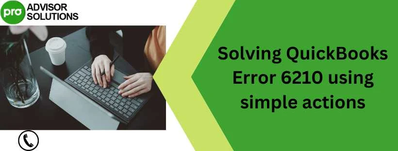 Troubleshooting QuickBooks Error 6210: Effective Solutions and Expert Tips for Resolution