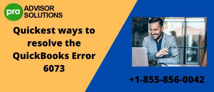 Simple Ways To Fix QuickBooks Error 6073