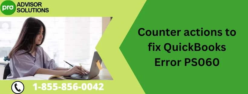 Quick Ways To Fix QuickBooks Error PS060