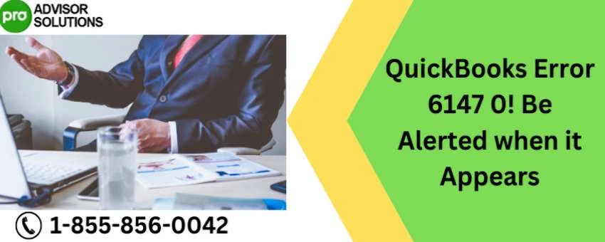 Guide to fix QuickBooks Error 6147 0