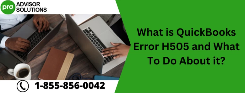 Method to solve QuickBooks error h505