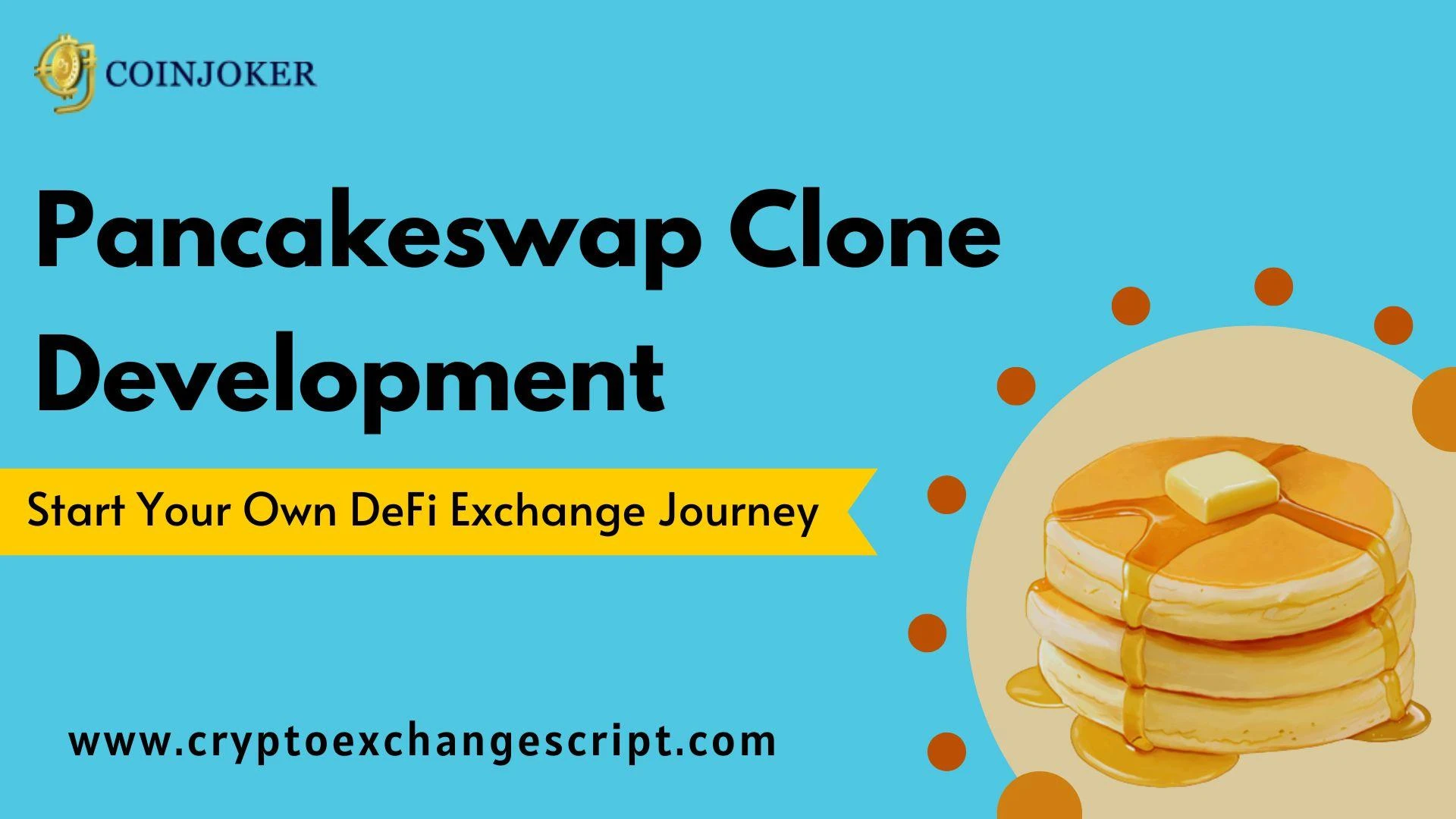 Pancakeswap Clone — How to Create A Decentralized Exchange Platform like PancakeSwap in Just 3 days