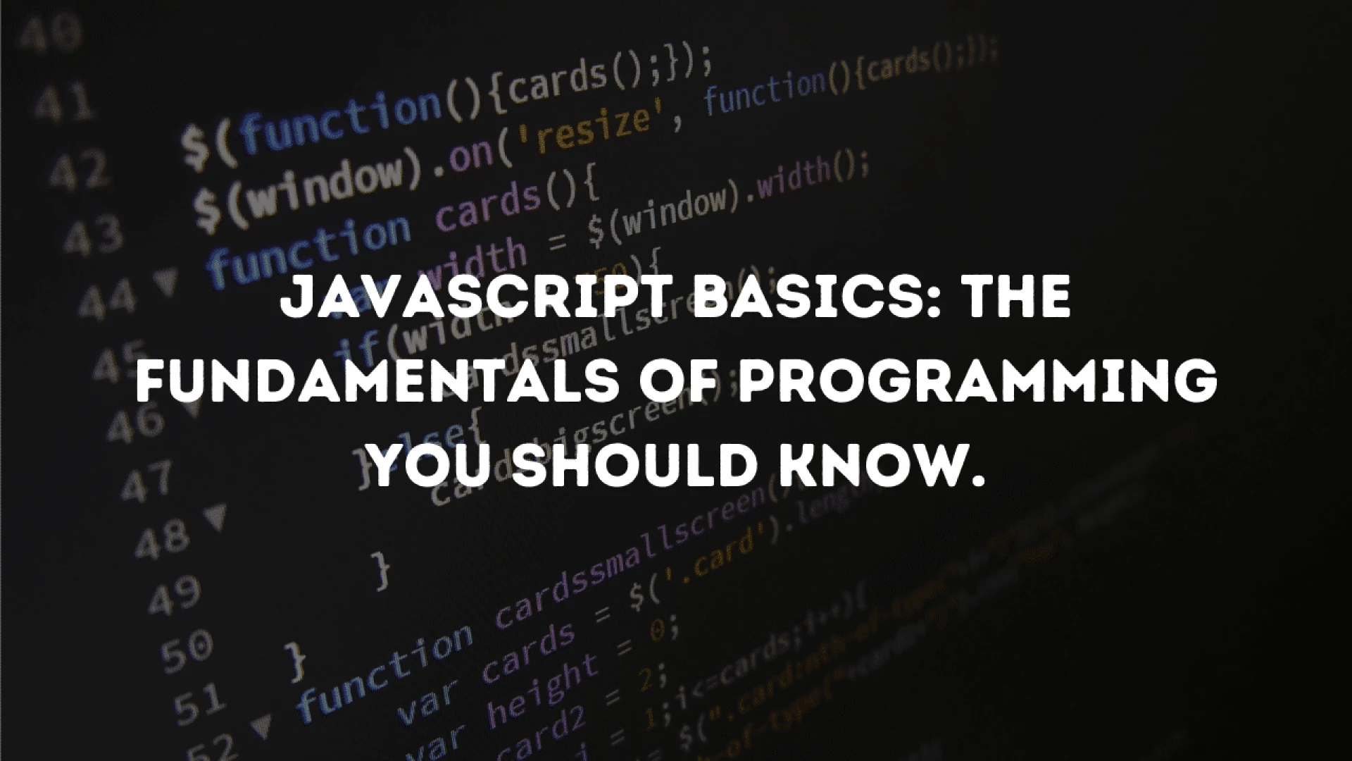 JavaScript Basics: The Fundamentals of Programming You Should Know.