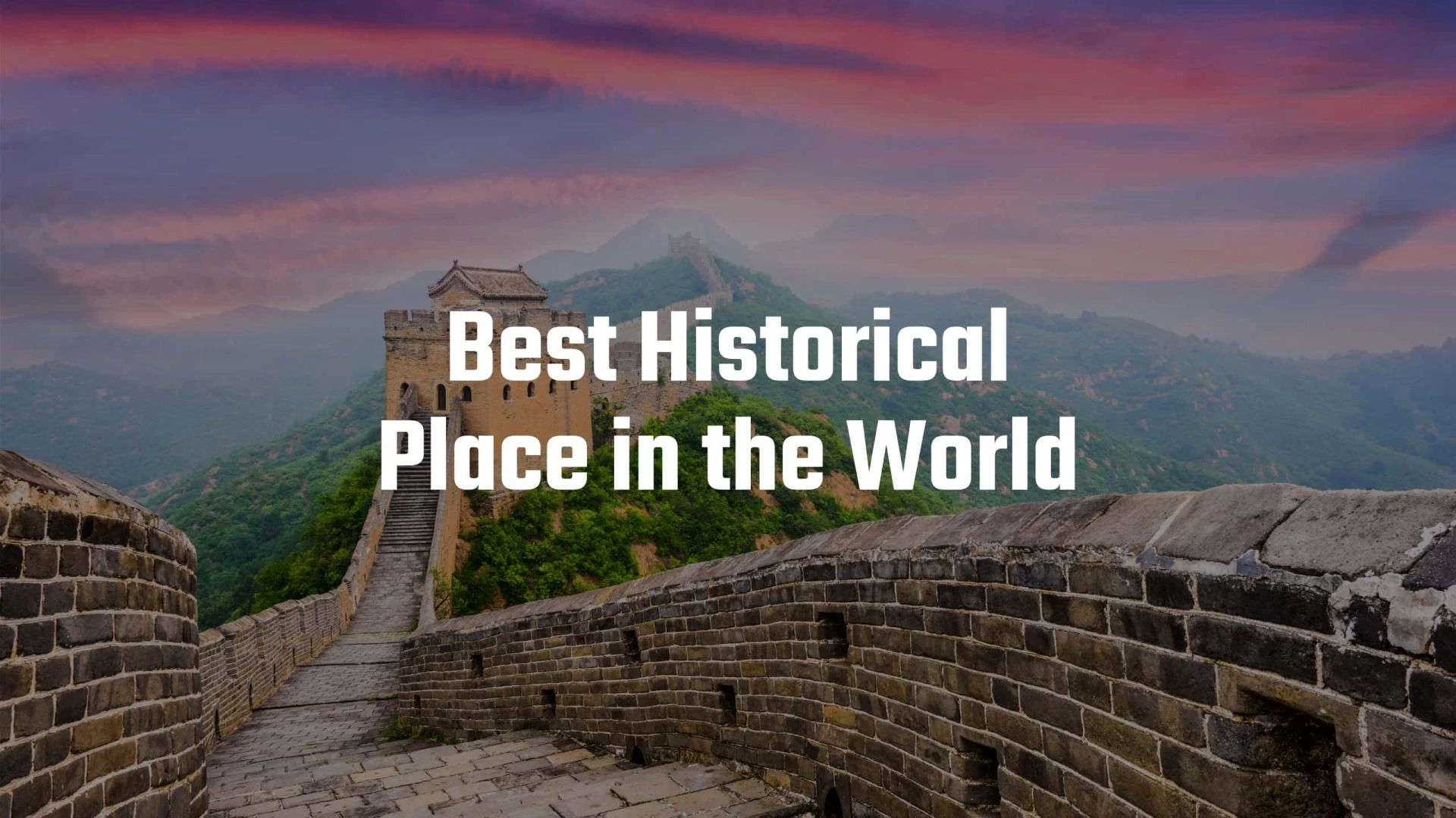 Best Historical Places in the World