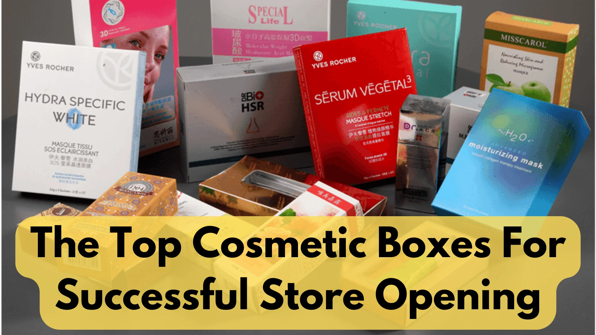 Over The Top Cosmetic Boxes For Successful Store Opening In 2022