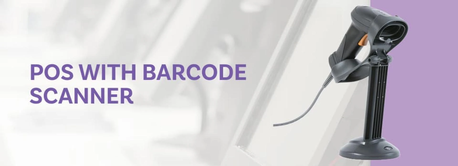 POS Systems Supporting Barcode Scanning