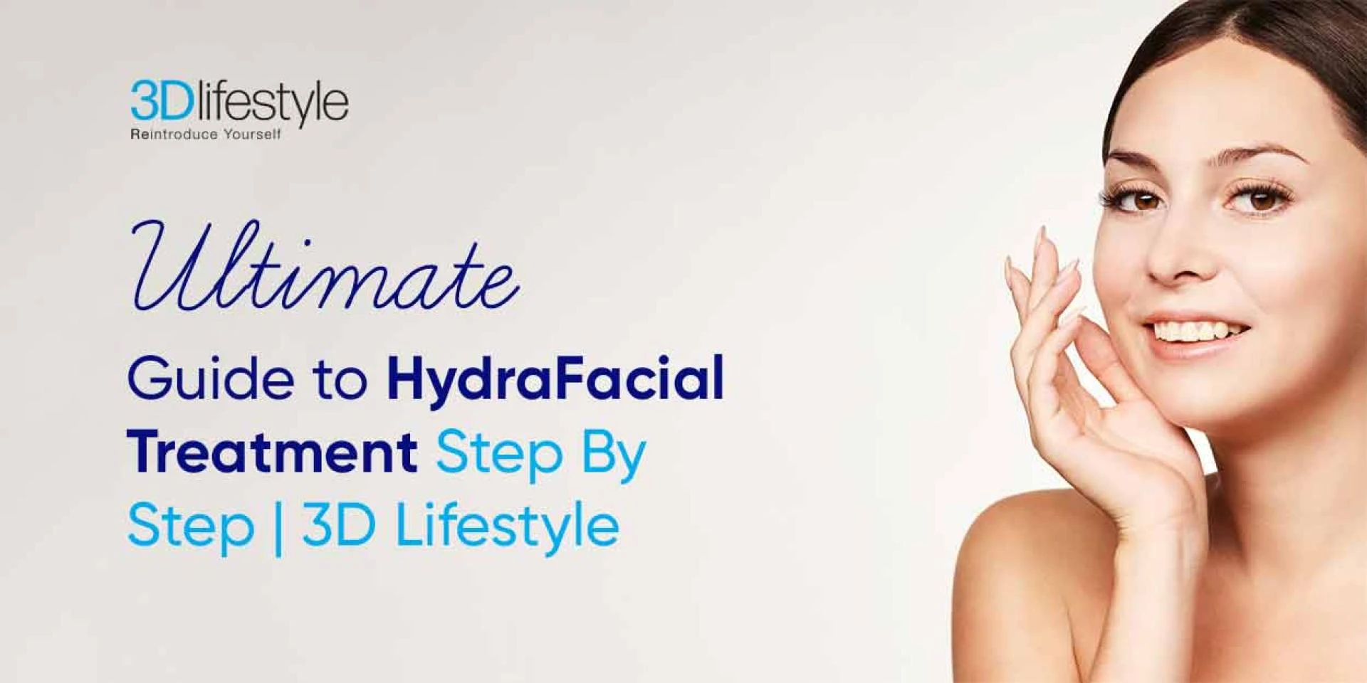 Ultimate Guide to HydraFacial Treatment Step By Step