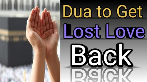 Powerful Dua To Bring Lost Love - Get My Love Back Dua