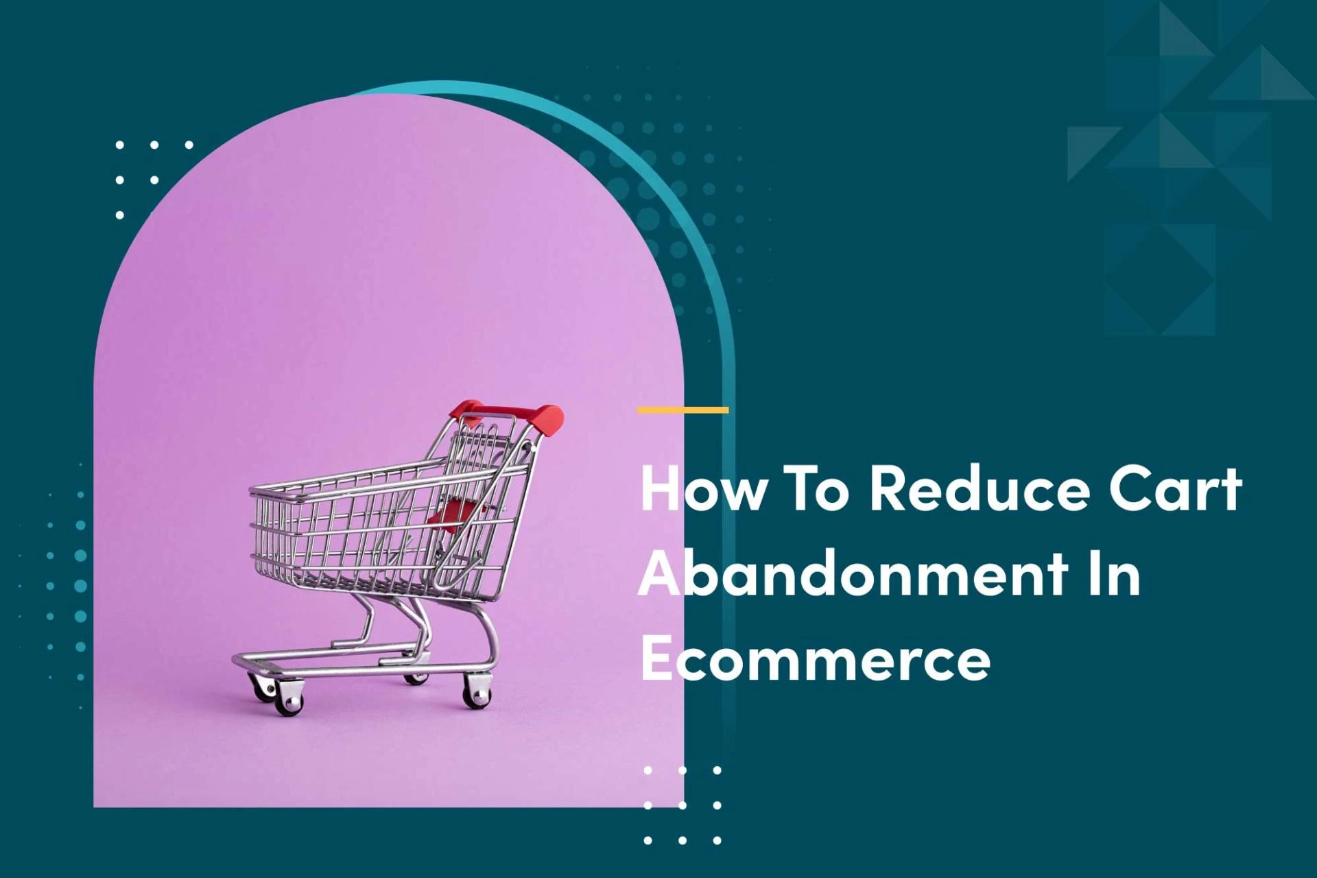 Technical Strategies To Reduce Cart Abandonment Rates And Improve Conversions