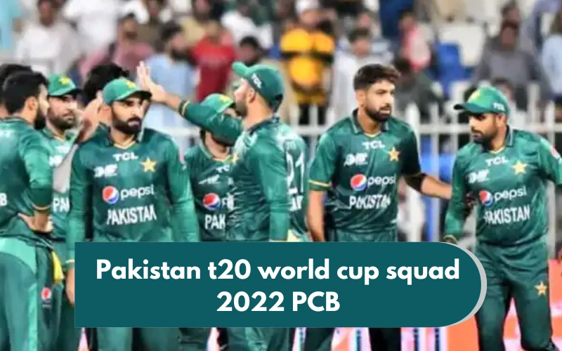 Pakistan t20 world cup squad 2022 PCB