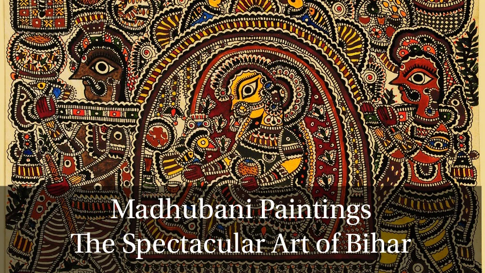 Madhubani Paintings: The Spectacular Art of Bihar