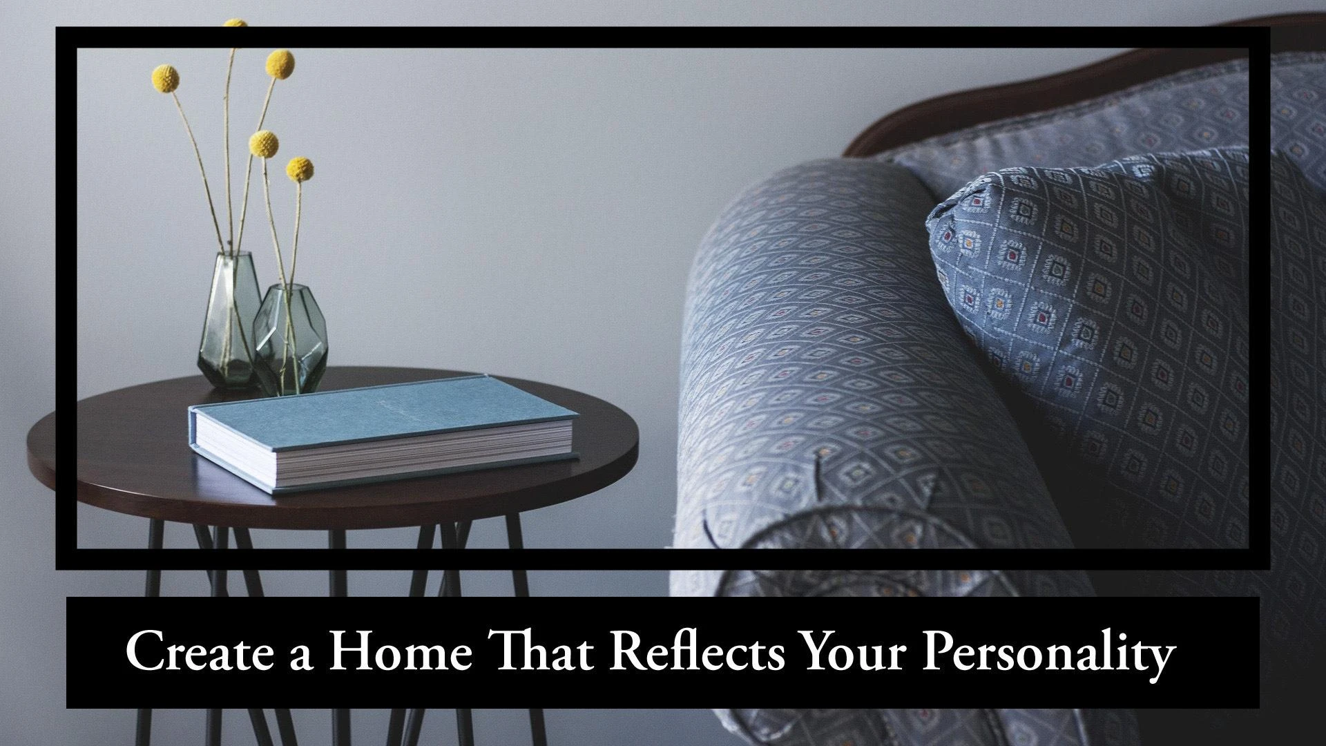 Create a Home That Reflects your Personality