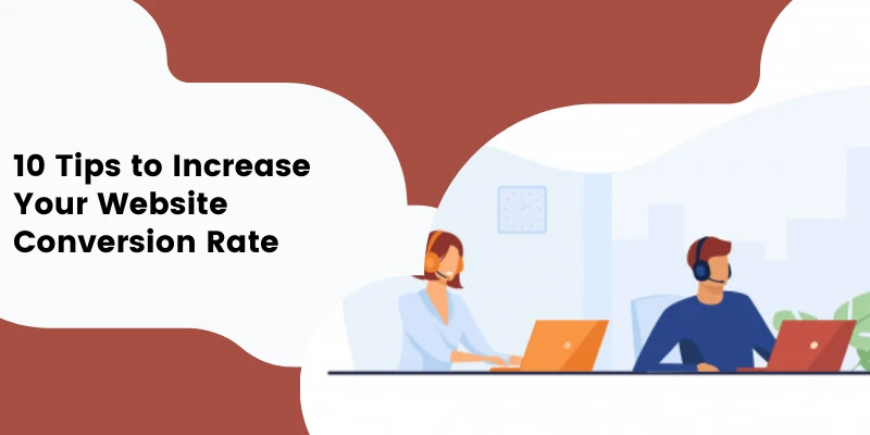 10 Tips to Increase Your Website Conversion Rate