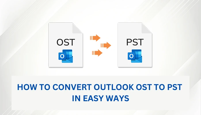 How to Convert Outlook OST Files to PST with Attachments