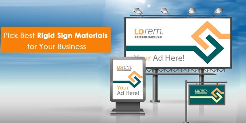 Pick Best Rigid Sign Materials for Your Business
