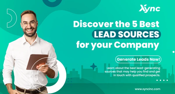 Discover the 5 Best Lead Sources for Your Company