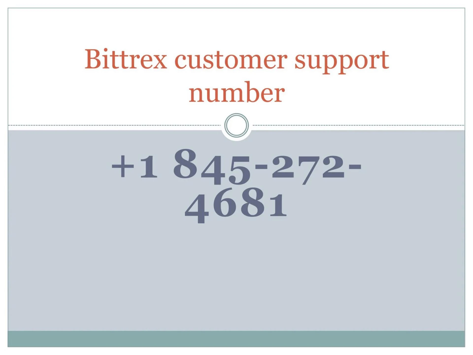 Bittrex helpline number + 1 .845.*.272.*.4681
