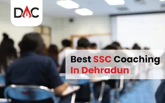 Best SSC Coaching In Dehradun