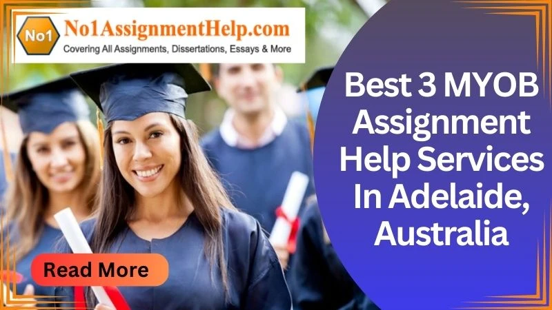 Best 3 MYOB Assignment Help Services In Adelaide
