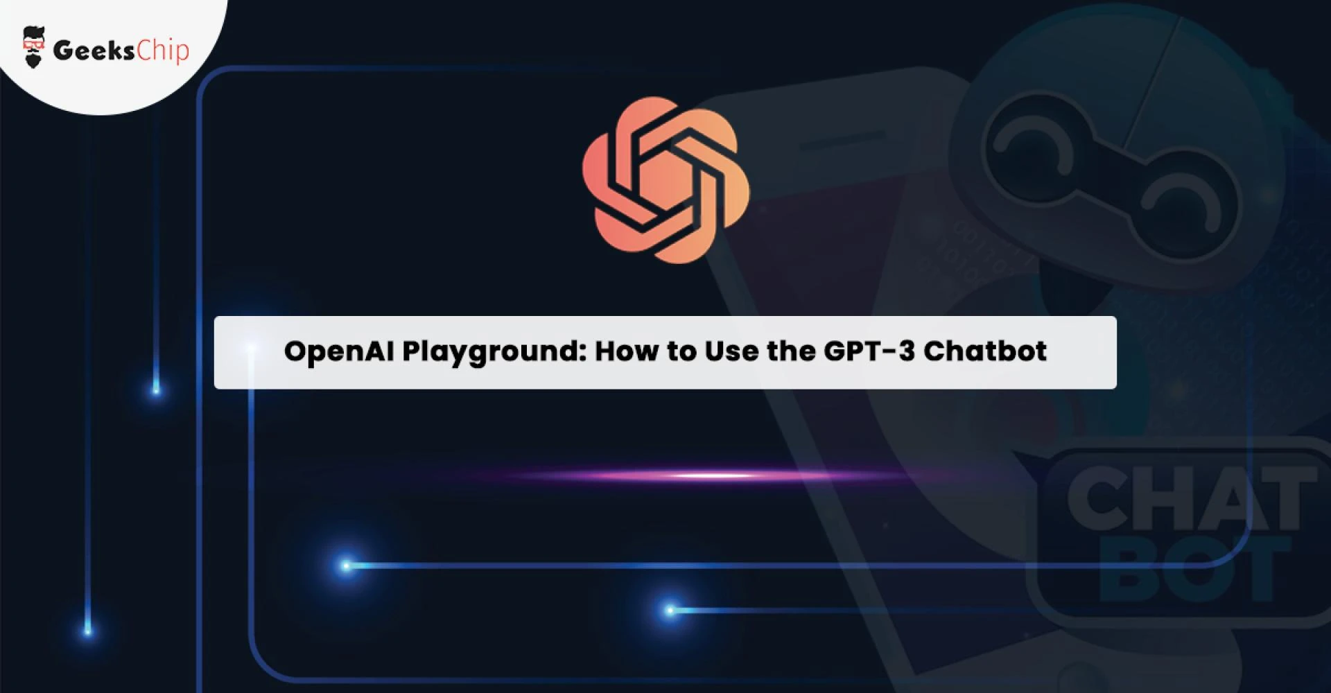 Chatbot Wizardry: Unleashing GPT-3's Power through OpenAI Playground