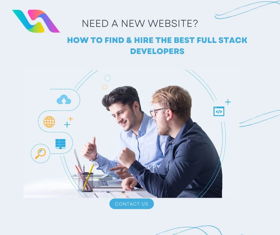How to Find &amp; Hire the Best Full Stack Developers