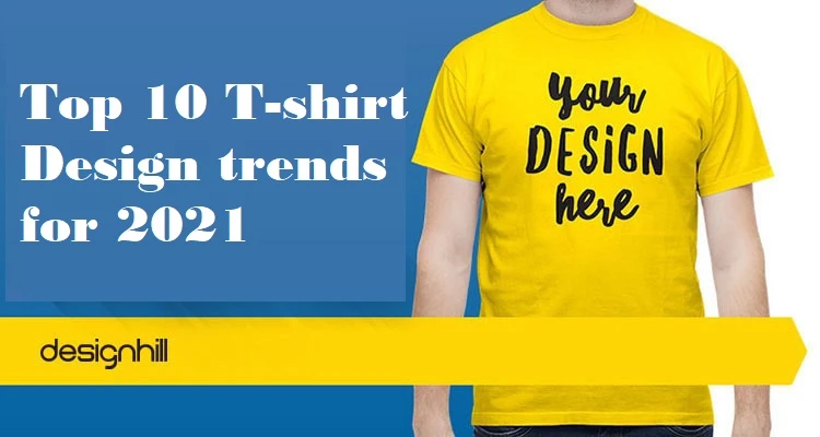 Top 10 T-shirt Design trends for 2021