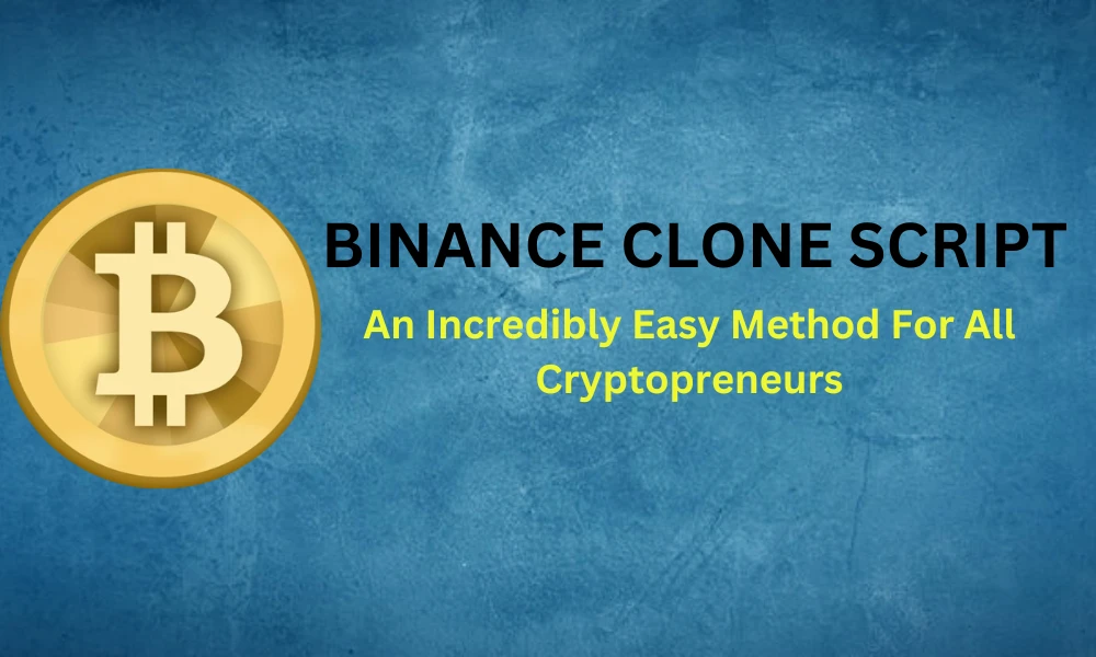 BINANCE CLONE SCRIPT An Incredibly Easy Method For All Cryptopreneurs