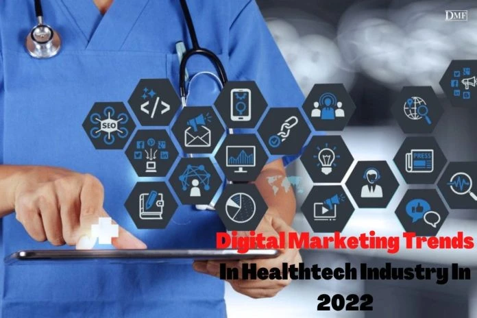 Digital Marketing Trends In Healthtech Industry In 2022