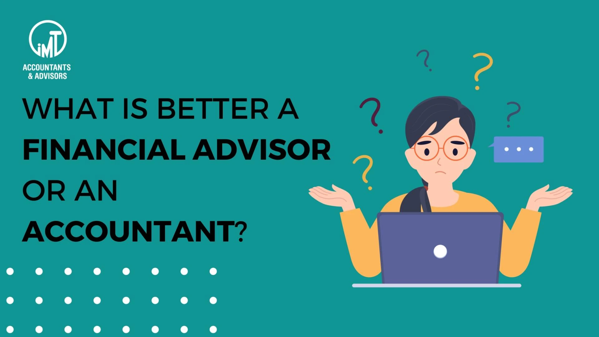 What is better a financial advisor or an accountant?