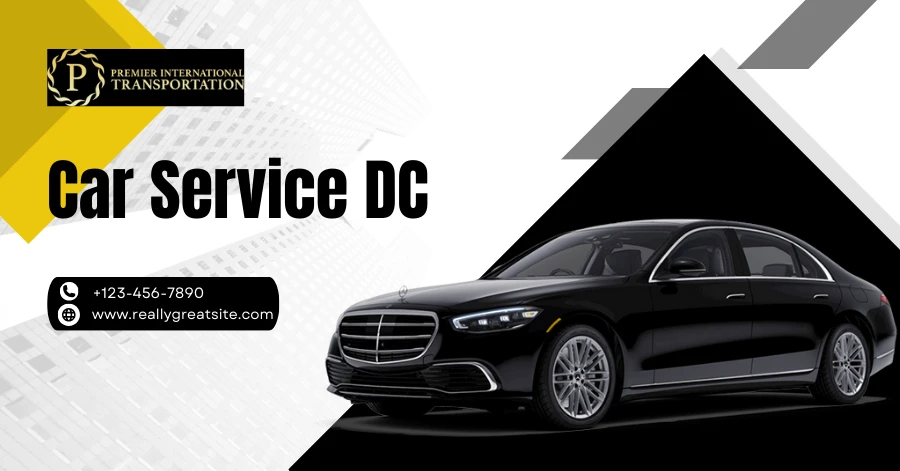 Car Service DC: Unveiling the Road to Excellence
