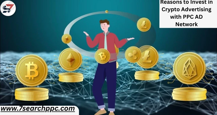 Reasons to Invest in Crypto Advertising with PPC AD Network