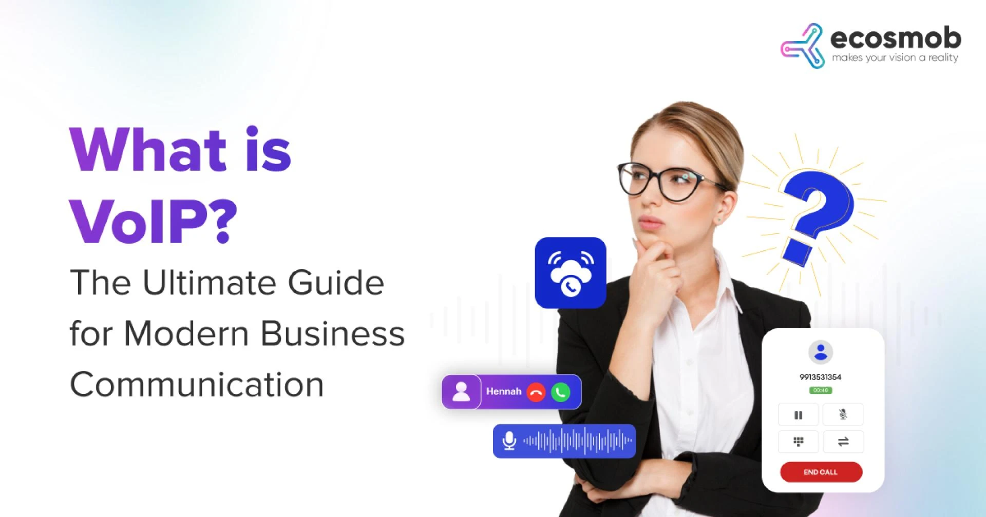 What is VoIP? The Ultimate Guide for Modern Business Communication