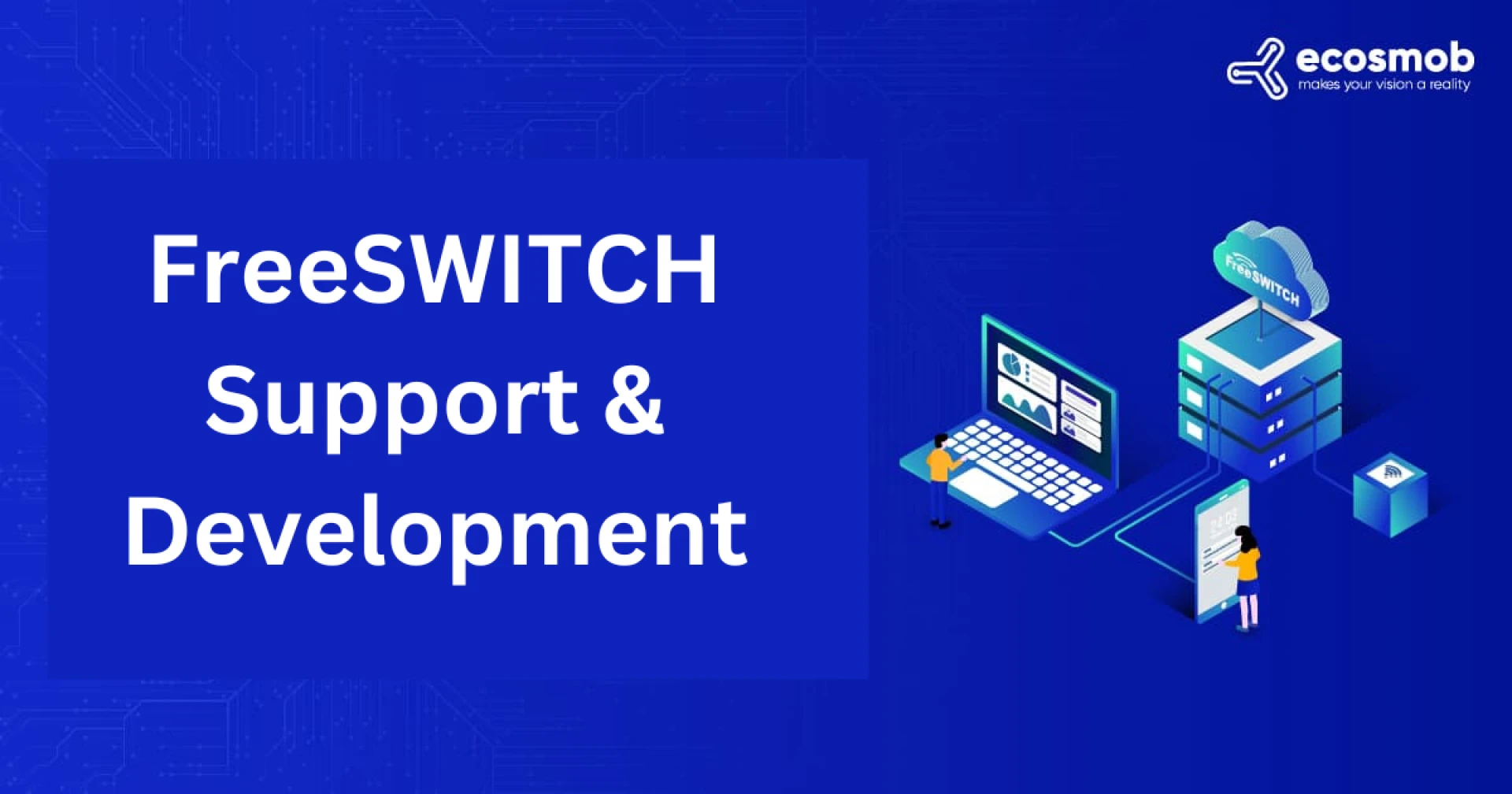 FreeSWITCH Support and Development Service by Ecosmob