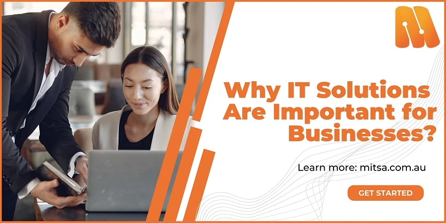 Why IT Solutions Are Important for Businesses?