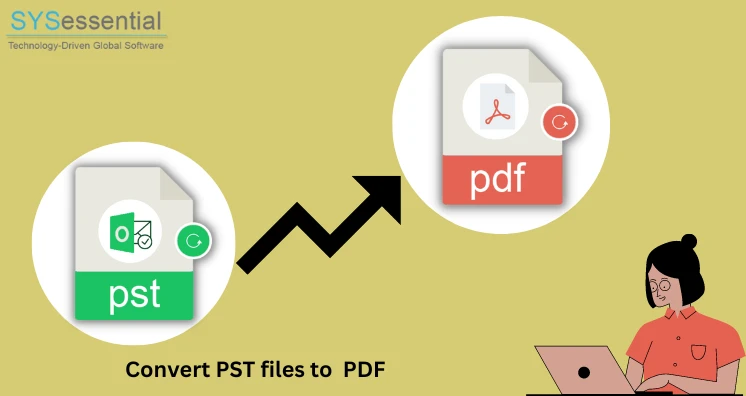 A Complete Guide to Convert PST files to PDF.