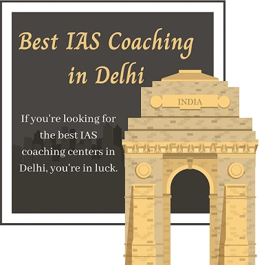 Finding the Best IAS Coaching Centers in Delhi