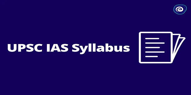 COMPLETE UPSC CSE SYLLABUS WITH ANALYSIS &amp; ITS IMPORTANCE
