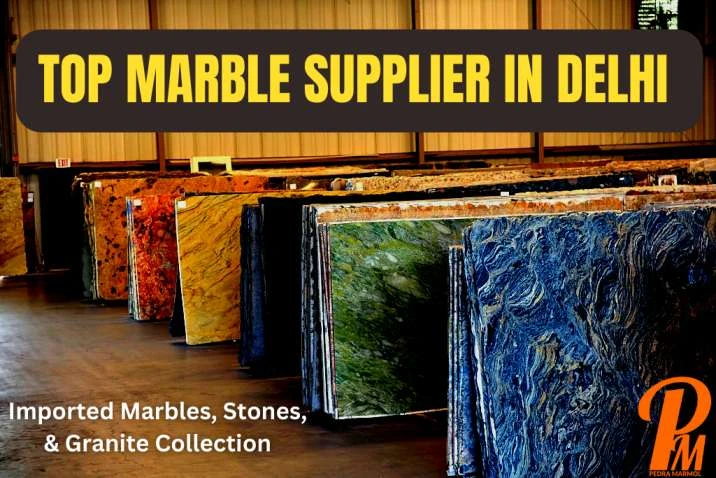Top Marble Supplier in Delhi