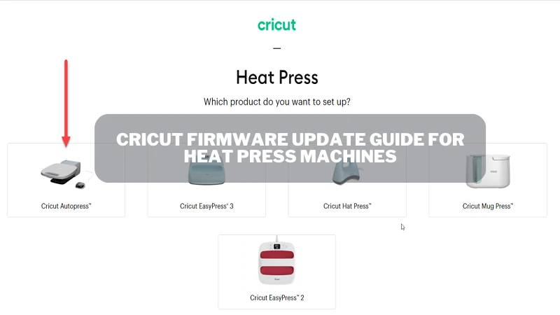 Cricut Firmware Update Guide for Heat Press Machines