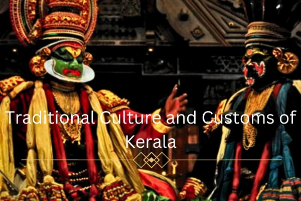 Traditional Culture and Customs of Kerala