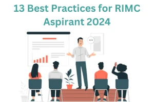 13 Best Practices for RIMC Aspirant (2024)