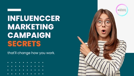 Influencer Marketing India: The Secret Of Successful Influencer Marketing Campaigns