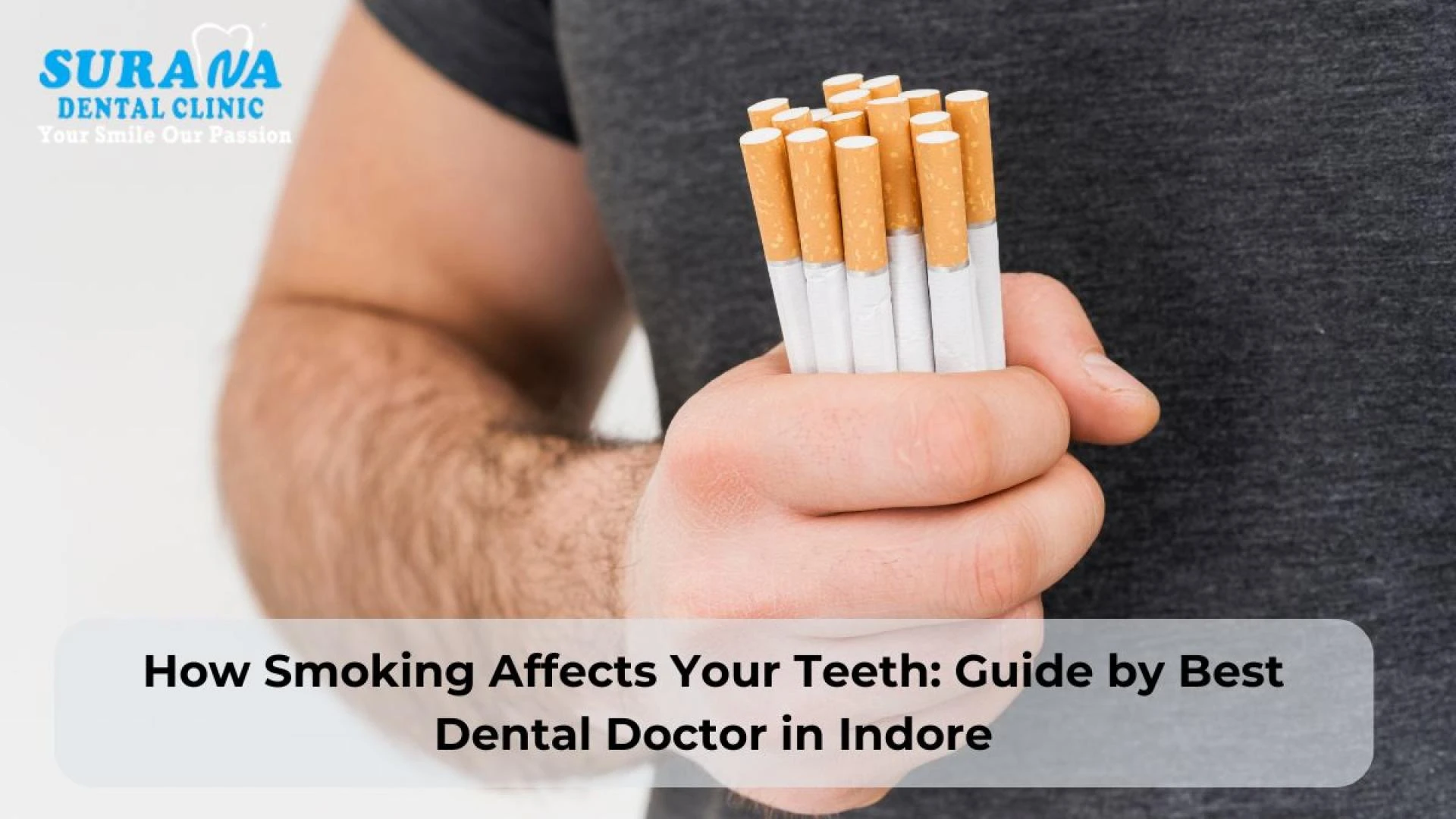 Smoking Affects Your Teeth: by Best Dental Doctor in Indore