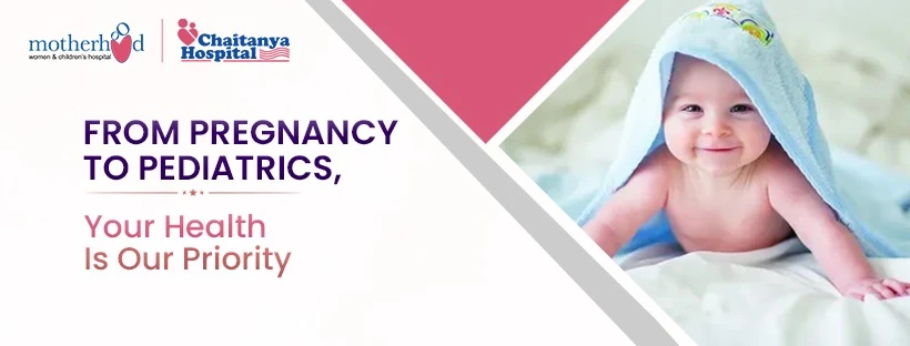 Motherhood Chaitanya Hospital : Top Pediatric Hospitals in Chandigarh