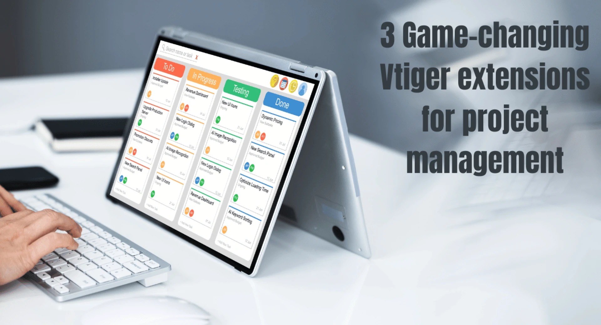 3 Game-changing Vtiger extensions for project management.