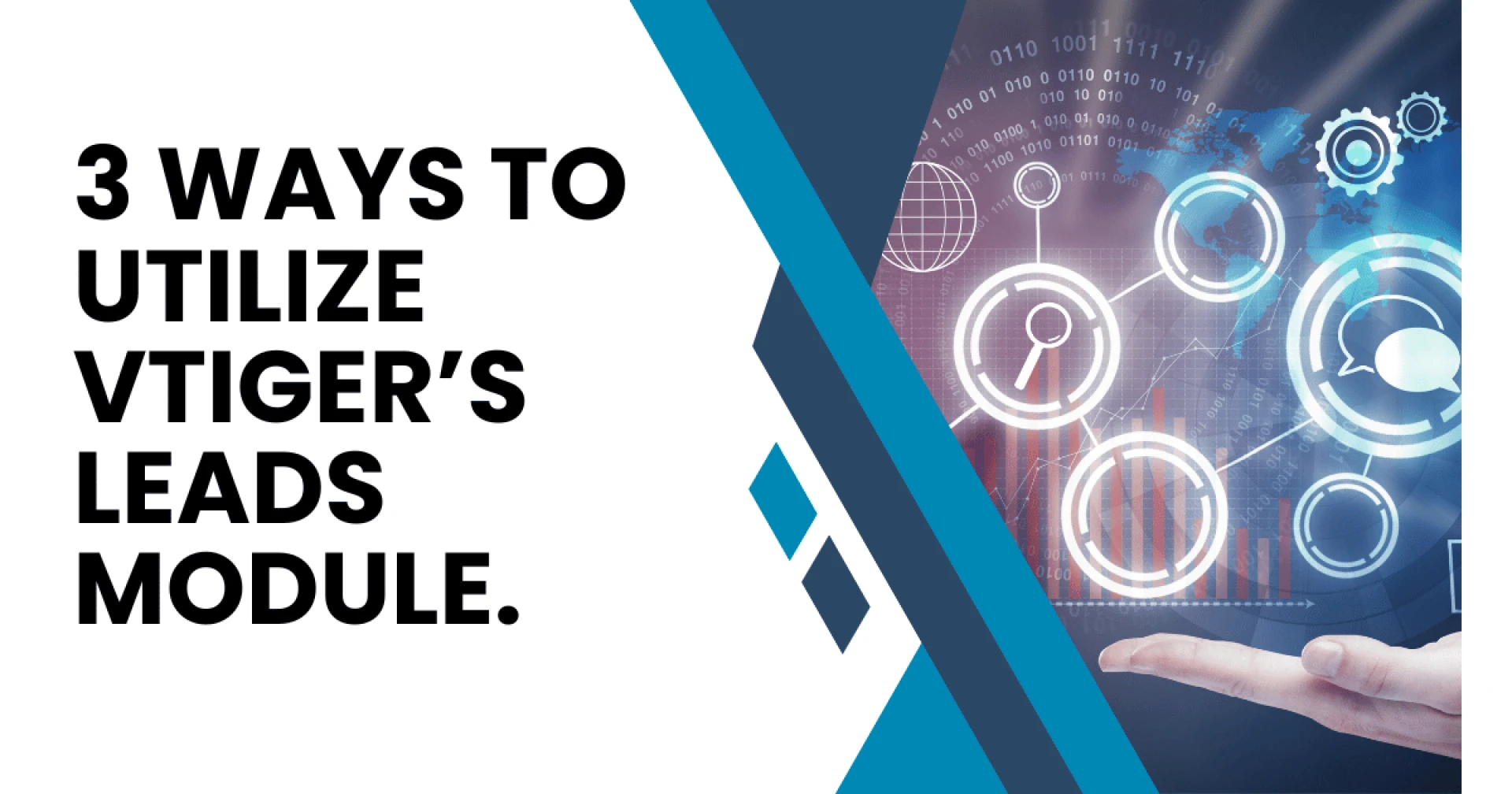 3 Ways to Utilize Vtiger’s Leads Module.