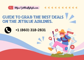 Guide to grab the best deals on the JetBlue airlines.