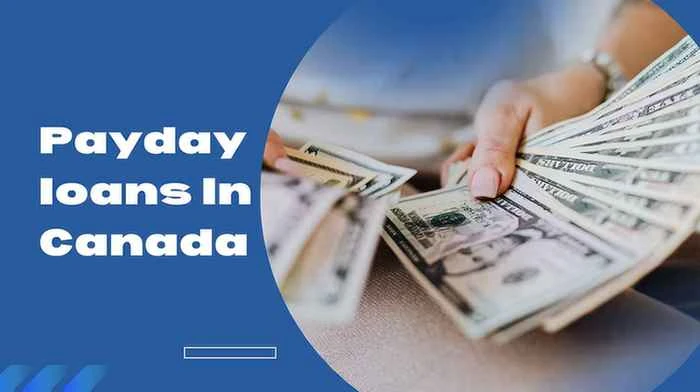 Everything You Need To Know About Getting Payday Loans In Canada